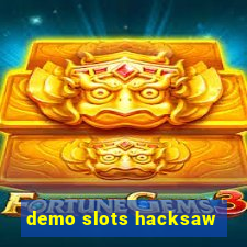 demo slots hacksaw